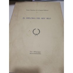 EL DIPLOMA DEL REY SILO Textos Singulares de la España Medieval