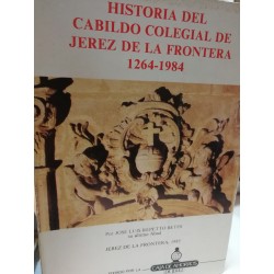 HISTORIA DEL CABILDO COLEGIAL DE JEREZ DE LA FRONTERA 1264-1984