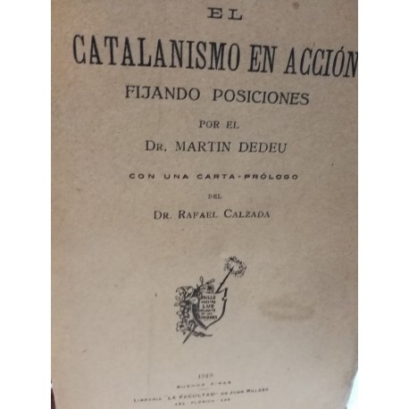 EL CATALANISMO EN ACCIÓN  FIJANDO POSICIONES