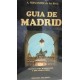 GUÍA DE MADRID Manual del Madrileño y del Forastero
