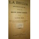 LA BRUJA. Zarzuela en Tres Actos en Prosa Y Verso