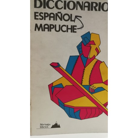 DICCIONARIO ESPAÑOL- MAPUCHE