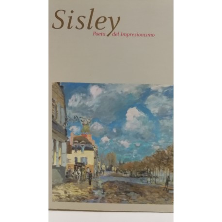 SISLEY Poeta del Impresionismo