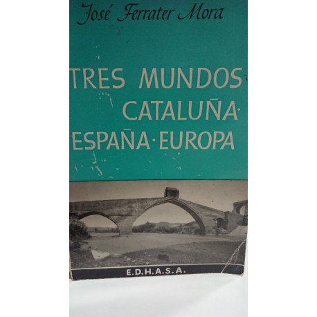 TRES MUNDOS CATALUÑA  ESPAÑA EUROPA