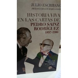 HISTORIA VIVA EN LAS CARTAS DE PEDRO SAINZ RODRIGUEZ 1897-1986