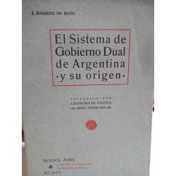 EL SISTEMA DE GOBIERNO DUAL DE ARGENTINA Y SU ORIGEN