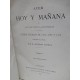 AYER, HOY Y MAÑANA ó La Fe, el Vapor y la Electricidad Cuadros sociales de 1800,1850,1899 (3 Tomos)