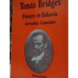 TOMAS BRIDGES Pionero en Ushuaia