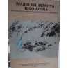 DIARIO DEL ESTAFETA HUGO ACUÑA Pionero de la Soberanía Argentina en La Antártida