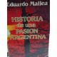 HISTORIA DE UNA PASIÓN ARGENTINA