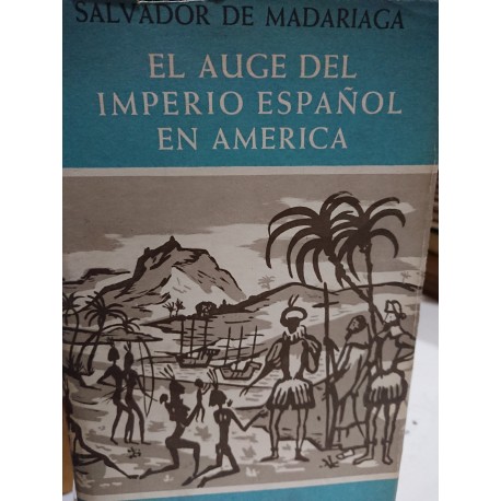 EL AUGE DEL IMPERIO ESPAÑOL EN AMÉRICA