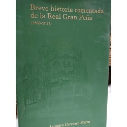 BREVE HISTORIA DE LA REAL GRAN PEÑA 1869-2011