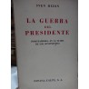 LA GUERRA DEL PRESIDENTE Norteamérica en la Lucha de los Continentes