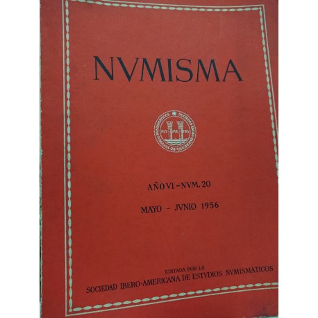 NUMISMA Revista de la Sociedad Iberoamericana de Estudios Numismáticos MAYO-JUNIO 1956