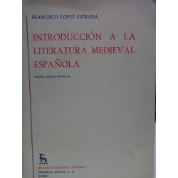 INTRODUCCIÓN A LA LITERATURA MEDIEVAL ESPAÑOLA Biblioteca Románica Hispánica Dirigida por Dámaso Alonso
