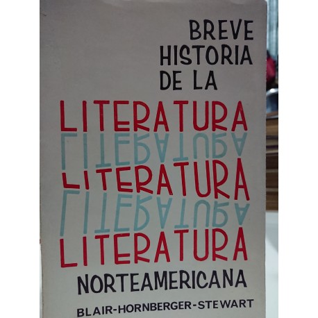 BREVE HISTORIA DE LA LITERATURA NORTEAMERICANA