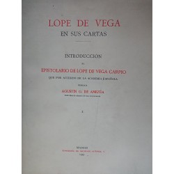 LOPE DE VEGA EN SUS CARTAS Introducción al Epistolario de Lope de Vega Carpio Tomo I