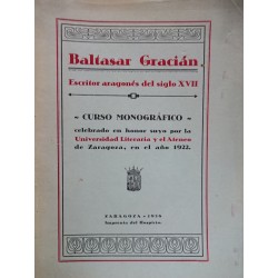 BALTASAR GRACIÁN Escritor aragonés del siglo XVII.Curso Monográfico celebrado en la Universidad Literaria de Zaragoza