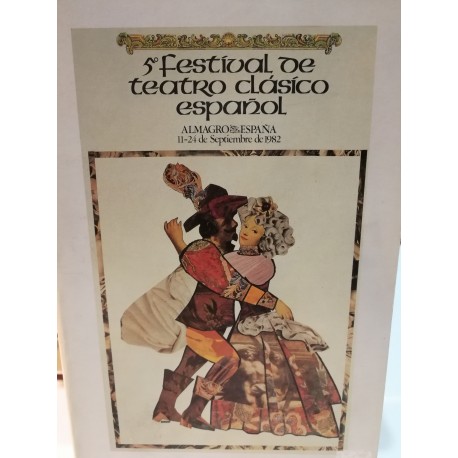 V FESTIVAL DE TEATRO CLÁSICO ESPAÑOL Almagro España 11-24 Septiembre 1982