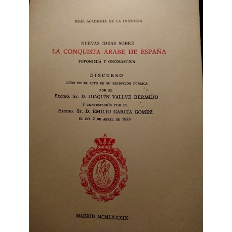 NUEVAS IDEAS SOBRE LA CONQUISTA ÁRABE DE ESPAÑA Toponimia y Onomástica