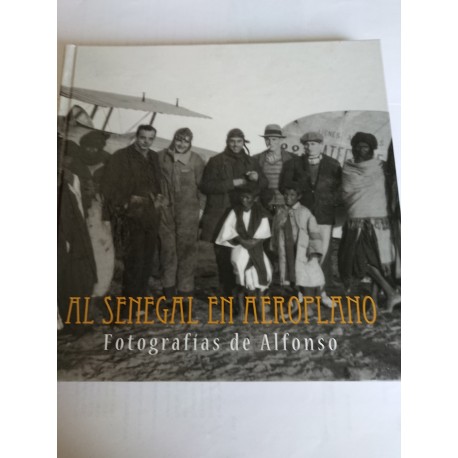 AL SENEGAL EN AEROPLANO Fotografías de Alfonso