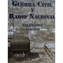 GUERRA CIVIL Y RADIO NACIONAL Salamanca 1936-1939