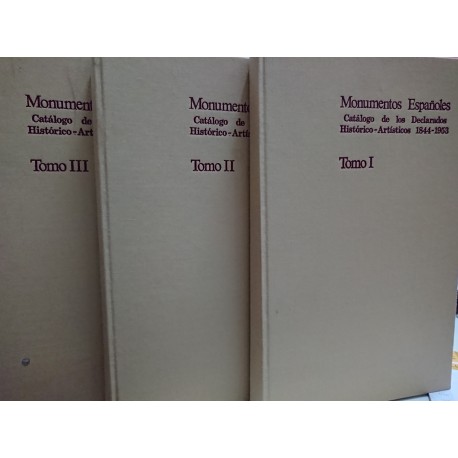 MONUMENTOS ESPAÑOLES 3 Tomos Catálogo de los Declarados Histórico- Artístico 1844-1953
