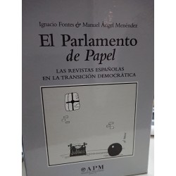 EL PARLAMENTO DE PAPEL. Las Revistas españolas en la Transición Democrática. 2 Tomos