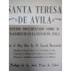 SANTA TERESA DE AVILA. Estudio documentado sobre su nacimiento en la ciudad de Ávila