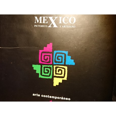 MEXICO Pictórico y Artesano/Arte Contemporáneo. Arte Popular Mexicano