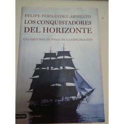 LOS CONQUISTADORES DEL HORIZONTE Una historia mundial e la exploración
