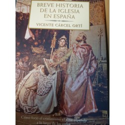 BREVE HISTORIA DE LA IGLESIA EN ESPAÑA