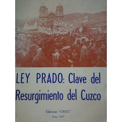 LA LEY PRADO CLAVE DEL RESURGIMIENTO DE CUZCO