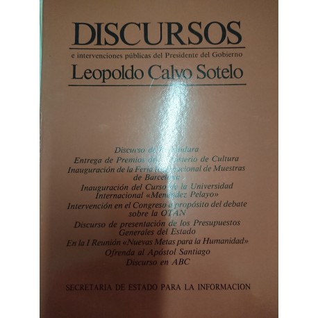 DISCURSOS E INTERVENCIONES PÚBLICAS DEL PRESIDENTE DEL GOBIERNO LEOPOLDO CALVO SOTELO