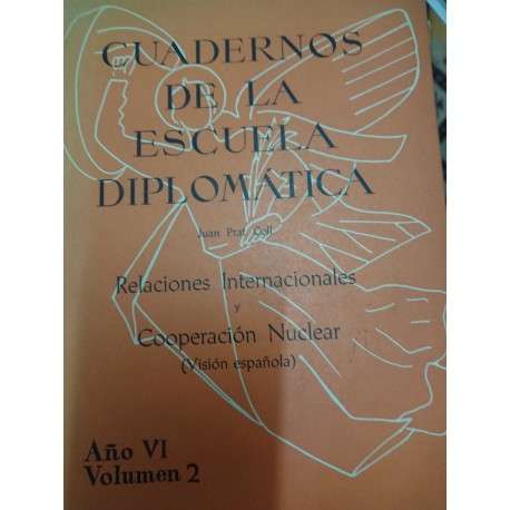 CUADERNOS DE LA ESCUELA DIPLOMÁTICA AÑO VI Volumen 2