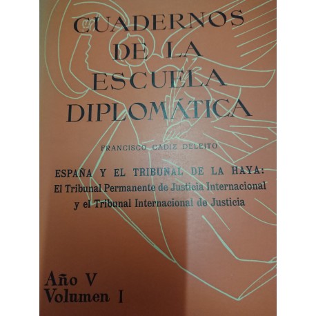 CUADERNOS DE LA ESCUELA DIPLOMÁTICA AÑO VI Volumen 1