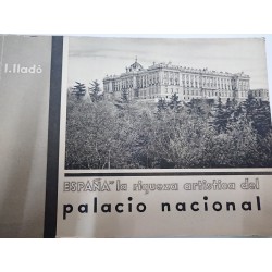 ESPAÑA LA  RIQUEZA ARTÍSTICA DEL PALACIO NACIONAL