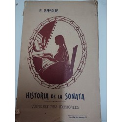 HISTORIA DE LA SONATA Conferencias Musicales dadas en el Palacios de Bellas Artes de San Sebastián en el invierno de 1909 a 1910