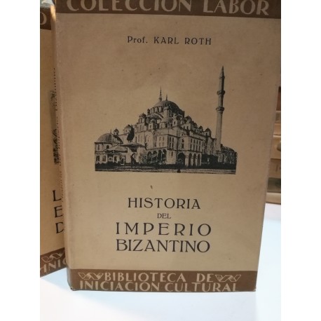 HISTORIA DEL  IMPERIO BIZANTINO  Colección LABOR Biblioteca de Iniciación Cultural