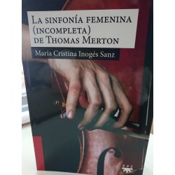 LA SINFONÍA FEMENINA INCOMPLETA DE THOMAS MERTON