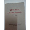 XXV AÑOS DE HUMILDE APOSTOLADO 1922-1947 Obra de las doctrinas rurales