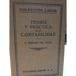 TEORÍA Y PRÁCTICA DE LA CONTABILIDAD Colección LABOR Biblioteca de Iniciación Cultural
