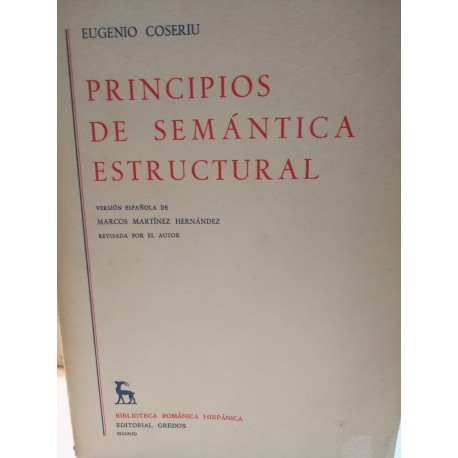 PRINCIPIOS DE SEMÁNTICA ESTRUCTURAL Biblioteca Románica Hispánica GREDOS Dirigida por Dámaso Alonso