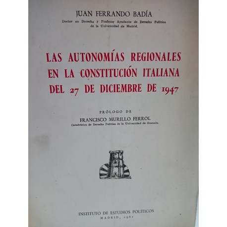 LAS AUTONOMÍAS REGIONALES EN LA CONSTITUCIÓN ITALIANA DEL 27 de Diciembre de 1947