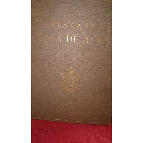 LA MÚSICA EN LA CASA DE ALBA Estudios Históricos Biográficos