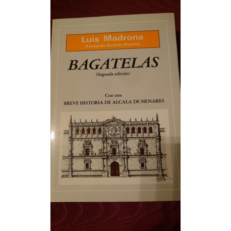 BAGATELAS Breve Historia de Alcalá de Henares