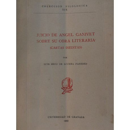 JUICIO A ANGEL GANIVET SOBRE SU OBRA LITERARIA (Cartas inéditas)