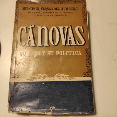 CÁNOVAS Su Vida y su Política