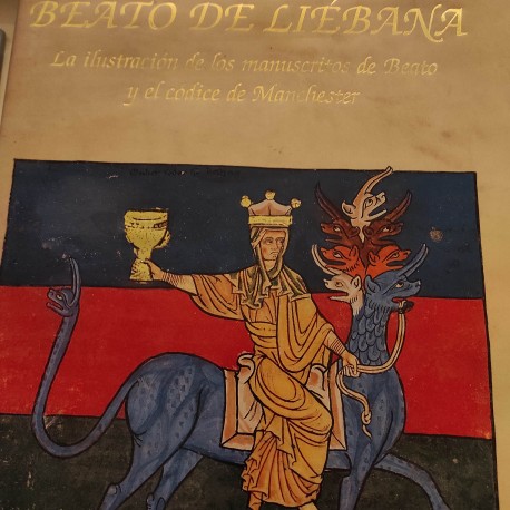 EL BEATO DE LIÉBANA La ilustración de los Manuscritos de Beato y el Códice de Manchester