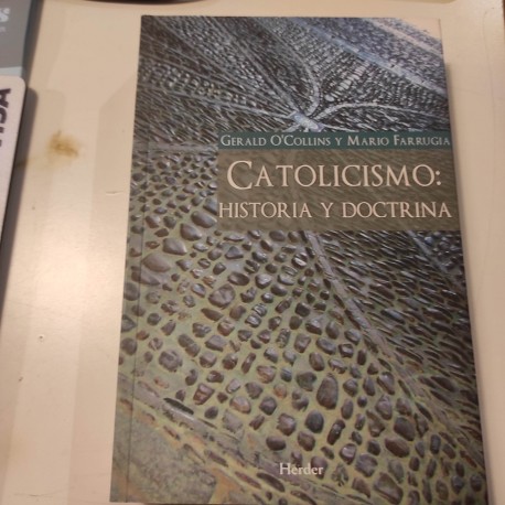 CATOLICISMO HISTORIA Y DOCTRINA